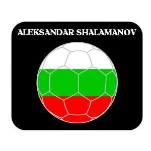  Aleksandar Shalamanov (Bulgaria) Soccer Mouse Pad 
