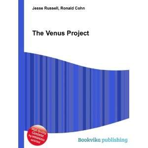  The Venus Project Ronald Cohn Jesse Russell Books