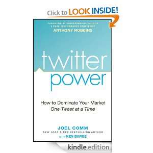 Twitter Power How to Dominate Your Market One Tweet at a Time Joel 