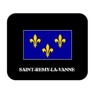  Ile de France   SAINT REMY LA VANNE Mouse Pad 