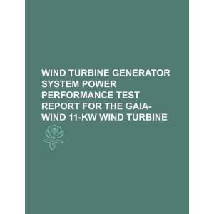   Gaia Wind 11 kW wind turbine (9781234046651) U.S. Government Books