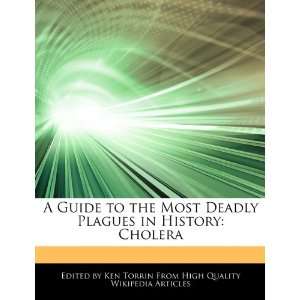  A Guide to the Most Deadly Plagues in History Cholera 
