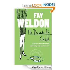 The Presidents Child Fay Weldon  Kindle Store