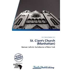  St. Clares Church (Manhattan) (9786139349272) Erik Yama 
