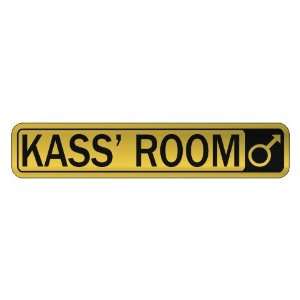   KASS S ROOM  STREET SIGN NAME