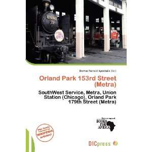  Orland Park 153rd Street (Metra) (9786200581723) Dismas 
