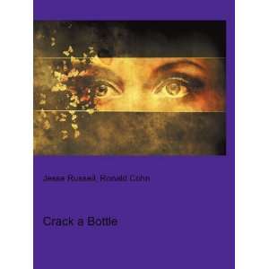  Crack a Bottle Ronald Cohn Jesse Russell Books
