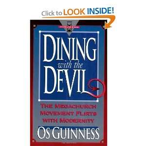  Dining With the Devil The Megachurch Movement Flirts With 