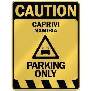   CAUTION CAPRIVI PARKING ONLY  PARKING SIGN NAMIBIA 