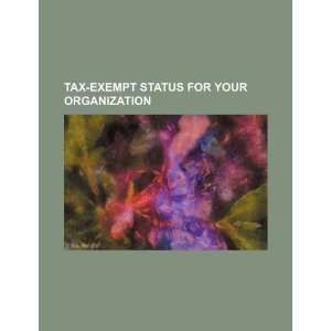  Tax exempt status for your organization (9781234243555) U 