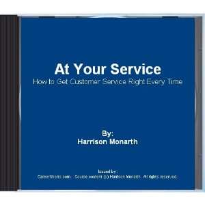 At Your Service How to Get Customer Service Right Every Time 