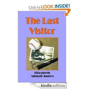The Last Visitor Elizabeth Abigail James  Kindle Store
