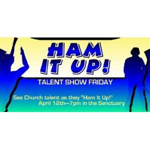  3x6 Vinyl Banner   Church Talent Show Ham It Up 