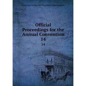  Official Proceedings for the Annual Convention. 14 