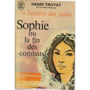  Sophie ou la fin des combats Troyat Henri Books