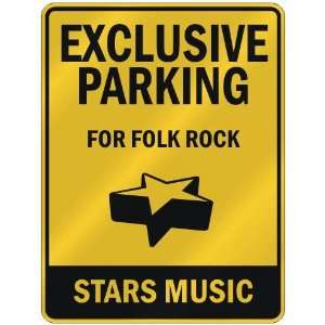  EXCLUSIVE PARKING  FOR FOLK ROCK STARS  PARKING SIGN 