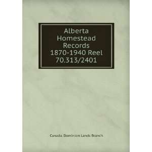  Alberta Homestead Records 1870 1940 Reel 70.313/2401 