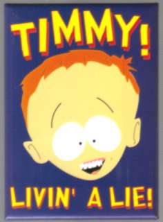South Park Timmy Face, Livin A Lie Magnet, NEW  
