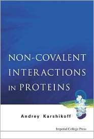 Non Covalent Interactions in Proteins, (1860947077), Andrey Karshikoff 