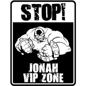    New  Stop    Jonah Vip Zone  Parking Sign Name