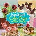 Fun Stuff Cake Pops Publications International