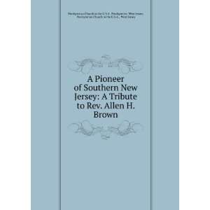 Jersey A Tribute to Rev. Allen H. Brown Presbyterian Church in the U 