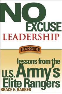No Excuse Leadership Lessons from the U.S. Armys Elite Rangers