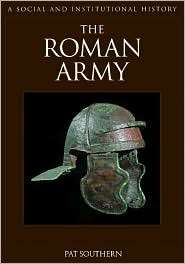 The Roman Army A Social and Institutional History, (1851097309), Pat 