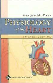   of the Heart, (0781755018), Arnold M. Katz, Textbooks   