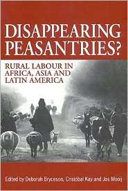 Disappearing Peasantries? Rural Labour in Latin America, Asia and 