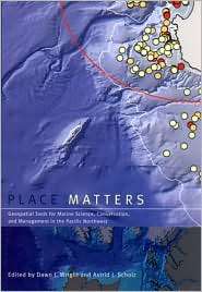 Place Matters Geospatial Tools for Marine Science, Conservation, and 