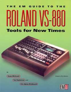   The EM Guide to the Roland VS880 by Tom Stephenson 