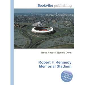 Robert F. Kennedy Memorial Stadium Ronald Cohn Jesse Russell  