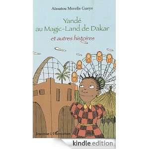 Yandé au Magic Land de Dakar et autres histoires (Jeunesse) (French 