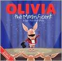 Olivia the Magnificent A Sheila Sweeny Higginson