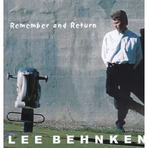  Lee Behnken   Remember and Return [Audio CD] Everything 