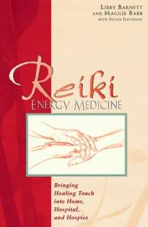 Reiki Energy Medicine; Libby Barnett