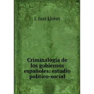  CriminalogÃ­a De Los Gobiernos EspaÃ±oles Estudio 