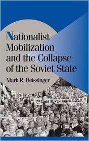 Nationalist Mobilization and the Collapse of the Soviet State 