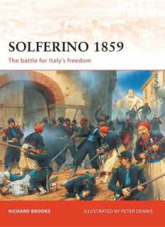   Solferino 1859 The Battle for Italys Freedom by 