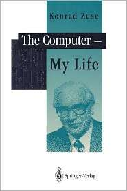 The Computer   My Life, (3642081517), Konrad Zuse, Textbooks   Barnes 