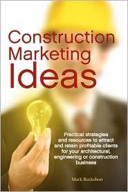 Construction Marketing Ideas Practical Strategies and Resources to 