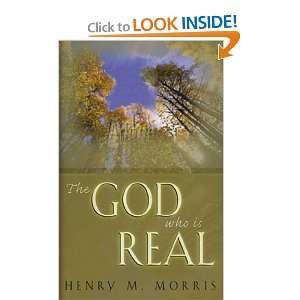  The God Who Is Real [Paperback] Dr. Henry M. Morris 