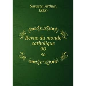    Revue du monde catholique. 90 Arthur, 1858  Savaete Books