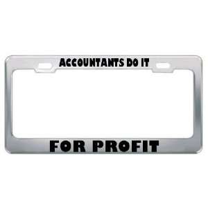 Accountants Do It For Profit Careers Professions Metal License Plate 