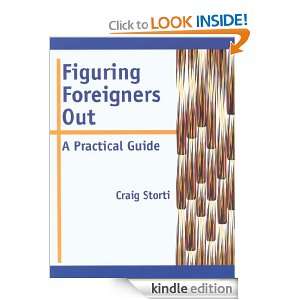 Figuring Foreigners Out A Practical Guide Craig Storti  