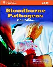 Bloodborne Pathogens, (0763742457), American Academy of Orthopaedic 