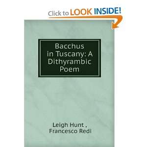  Bacchus in Tuscany, a dithyrambic poem, Francesco Hunt 