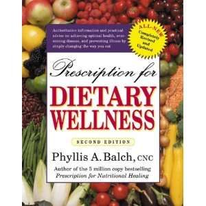  Prescription for Dietary Wellness   Phyllis A. Balch