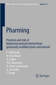 Pharming Promises and risks ofbBiopharmaceuticals derived from 